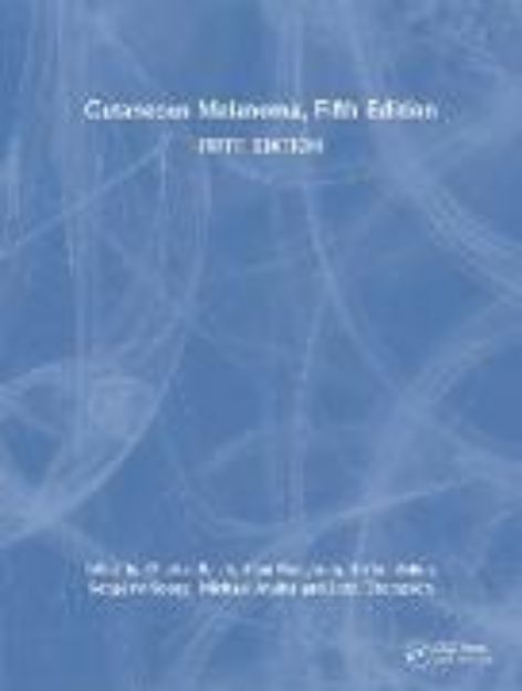 Bild von Cutaneous Melanoma, Fifth Edition von Charles (Hrsg.) Balch