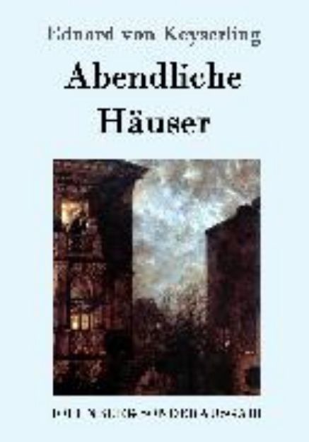 Bild von Abendliche Häuser von Eduard von Keyserling