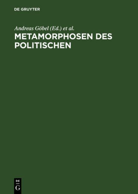 Bild von Metamorphosen des Politischen von Andreas (Hrsg.) Göbel