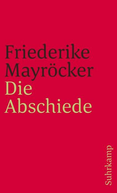 Bild von Die Abschiede von Friederike Mayröcker