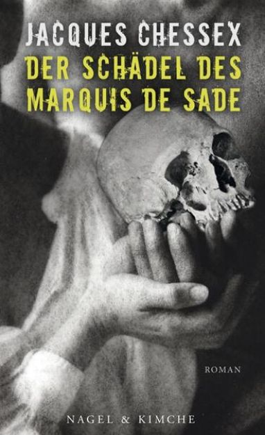 Bild von Der Schädel des Marquis de Sade von Jacques Chessex