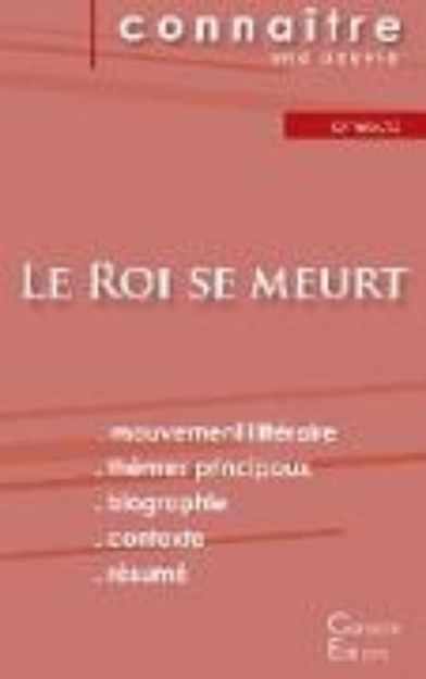 Bild von Fiche de lecture Le Roi se meurt de Eugène Ionesco (Analyse littéraire de référence et résumé complet) von Eugène Ionesco