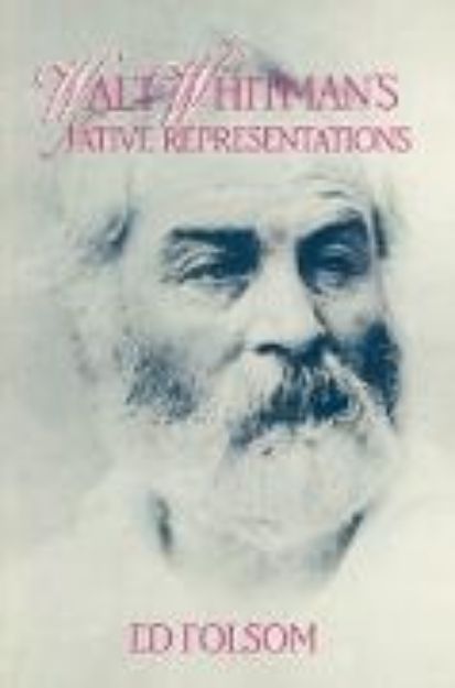 Bild zu Walt Whitman's Native Representations von Ed Folsom