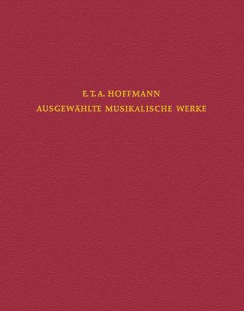 Bild von Kleine weltliche Vokalwerke und Klaviersonaten von Ernst Theodor Amadeus (Komponist) Hoffmann