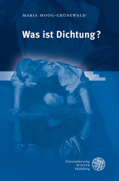 Bild von Was ist Dichtung? von Maria Moog-Grünewald