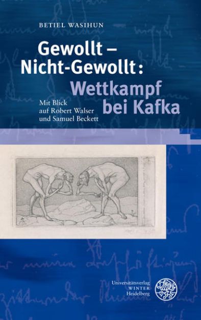 Bild zu Gewollt - Nicht-Gewollt: Wettkampf bei Kafka von Betiel Wasihun