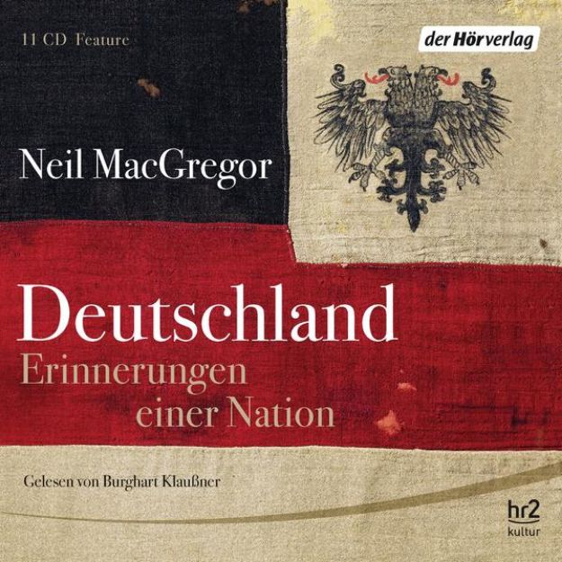 Bild von Deutschland. Erinnerungen einer Nation von Neil MacGregor