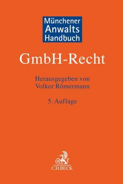 Bild von Münchener Anwaltshandbuch GmbH-Recht von Volker (Hrsg.) Römermann