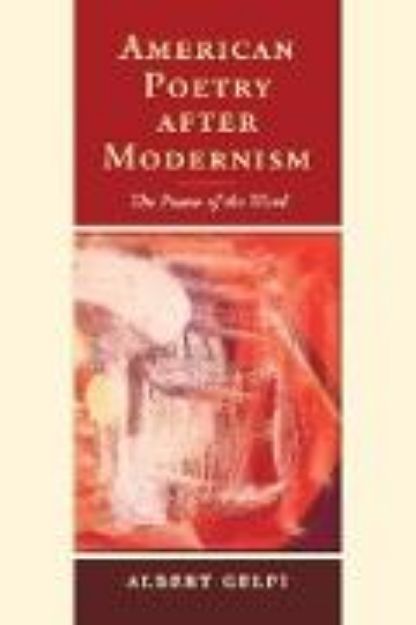 Bild von American Poetry after Modernism von Albert Gelpi