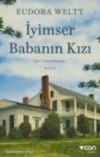 Bild von Iyimser Babanin Kizi von Eudora Welty