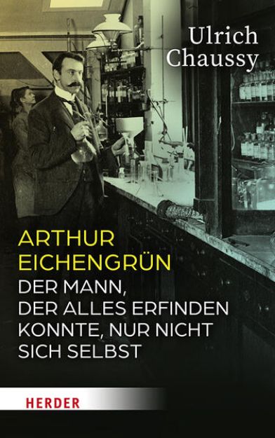 Bild von Arthur Eichengrün von Ulrich Chaussy