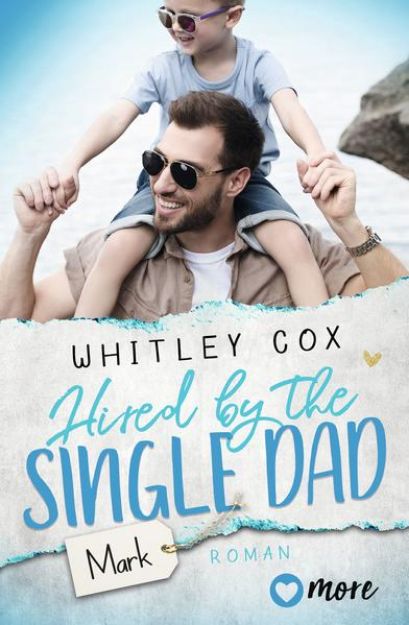 Bild von Hired by the Single Dad - Mark von Whitley Cox