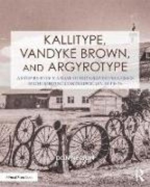 Bild von Kallitype, Vandyke Brown, and Argyrotype von Donald Nelson