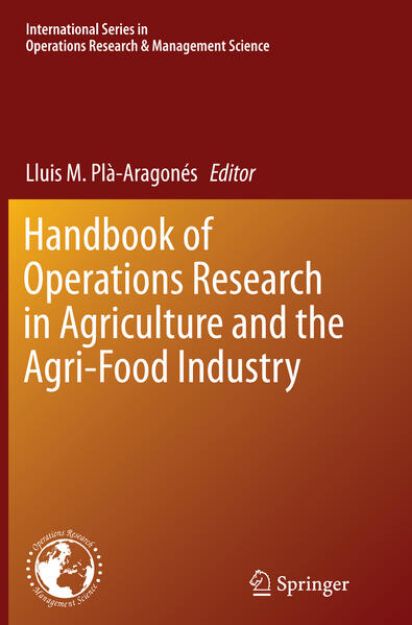 Bild zu Handbook of Operations Research in Agriculture and the Agri-Food Industry von Lluis M. (Hrsg.) Plà-Aragonés