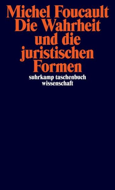 Bild von Die Wahrheit und die juristischen Formen von Michel Foucault