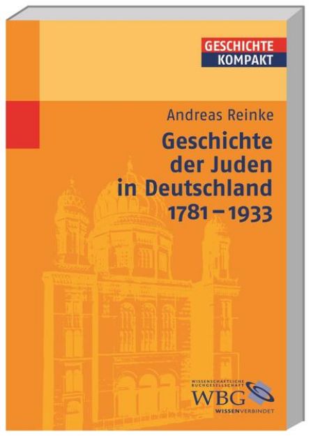 Bild von Geschichte der Juden in Deutschland 1781-1933 von Andreas Reinke