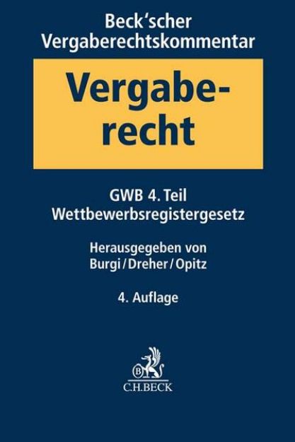 Bild von Beck'scher Vergaberechtskommentar Band 1: Gesetz gegen Wettbewerbsbeschränkungen - GWB - 4. Teil, Wettbewerbsregistergesetz von Martin (Hrsg.) Burgi