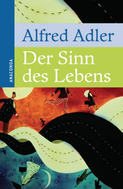 Bild zu Der Sinn des Lebens von Alfred Adler