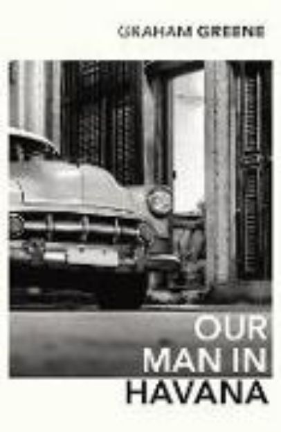 Bild von Our Man in Havana von Graham Greene