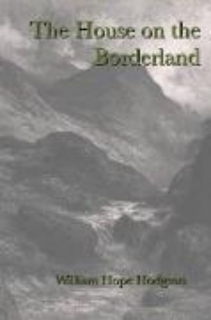 Bild von The House on the Borderland von William Hope Hodgson