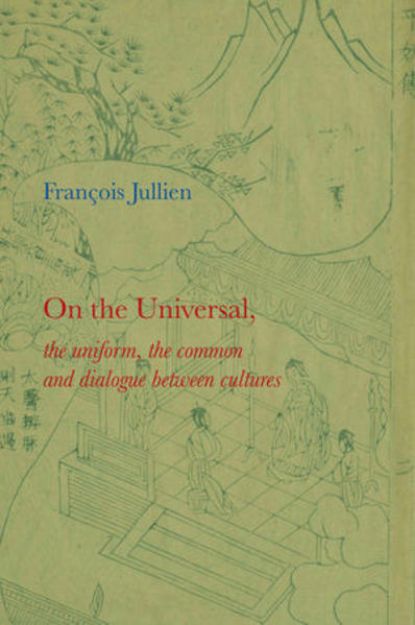 Bild von On the Universal von François Jullien