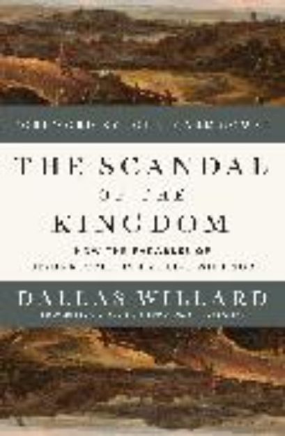 Bild von The Scandal of the Kingdom von Dallas Willard