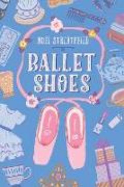 Bild von Ballet Shoes von Noel Streatfeild