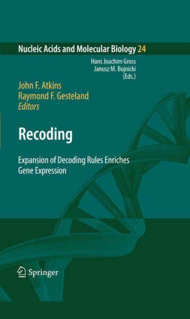 Bild von Recoding: Expansion of Decoding Rules Enriches Gene Expression von John F. (Hrsg.) Atkins