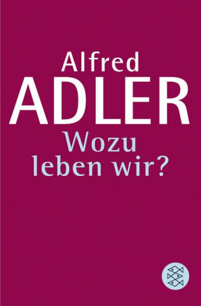 Bild von Wozu leben wir ? von Alfred Adler