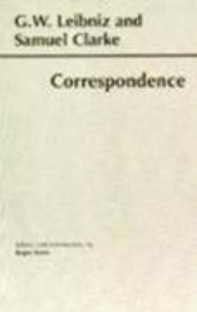 Bild von Leibniz and Clarke: Correspondence von Gottfried Wilhelm Leibniz