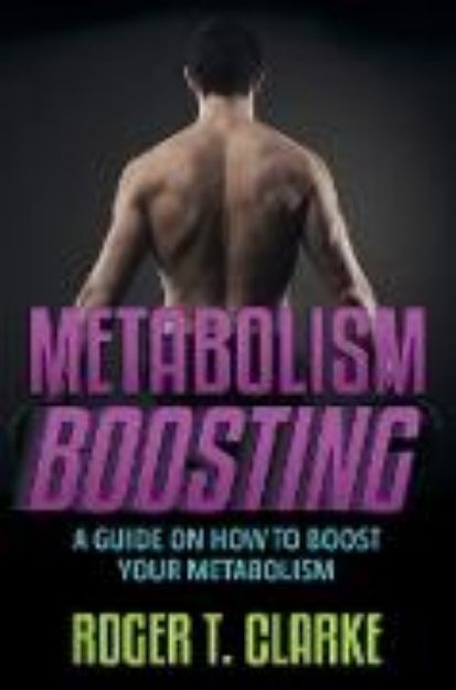 Bild von Metabolism Boosting von Roger T. Clarke