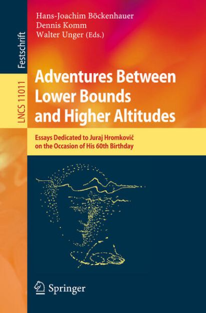 Bild von Adventures Between Lower Bounds and Higher Altitudes von Hans-Joachim (Hrsg.) Böckenhauer