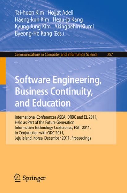 Bild von Software Engineering, Business Continuity, and Education von Tai-hoon (Hrsg.) Kim