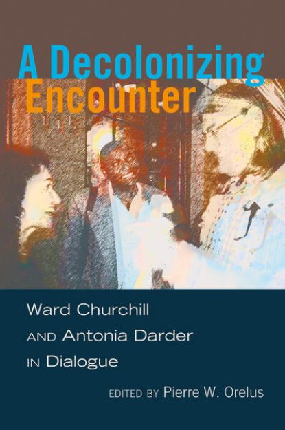 Bild von A Decolonizing Encounter von Pierre W. (Hrsg.) Orelus