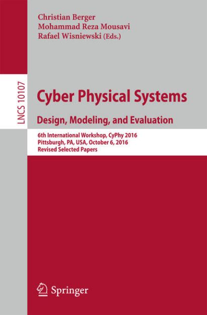 Bild von Cyber Physical Systems. Design, Modeling, and Evaluation von Christian (Hrsg.) Berger