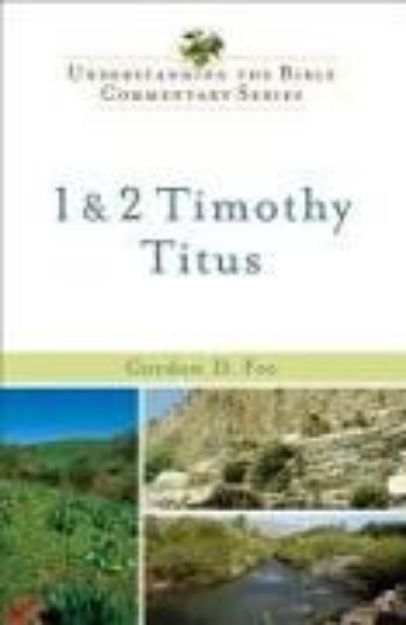 Bild von 1 & 2 Timothy, Titus von Gordon D Fee