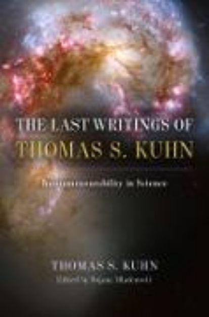 Bild von The Last Writings of Thomas S. Kuhn von Thomas S Kuhn