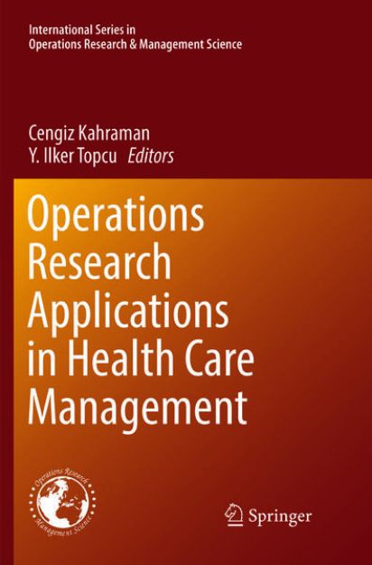 Bild von Operations Research Applications in Health Care Management von Cengiz (Hrsg.) Kahraman