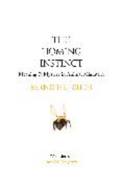 Bild von The Homing Instinct von Bernd Heinrich