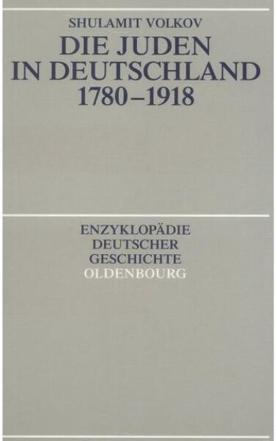 Bild von Die Juden in Deutschland 1780-1918 von Shulamit Volkov