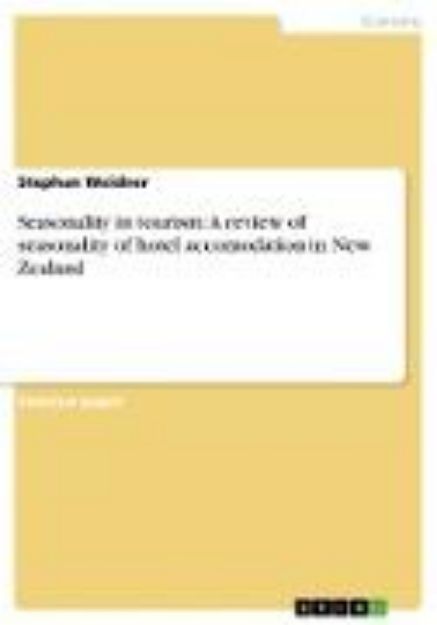 Bild zu Seasonality in tourism: A review of seasonality of hotel accomodation in New Zealand von Stephan Weidner