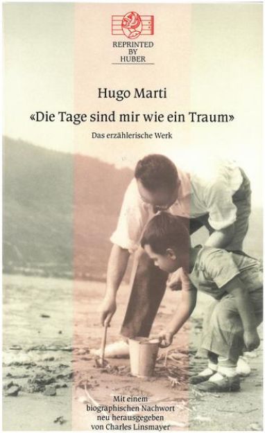 Bild zu Die Tage sind mir wie ein Traum. Das erzählerische Werk von Hugo Marti