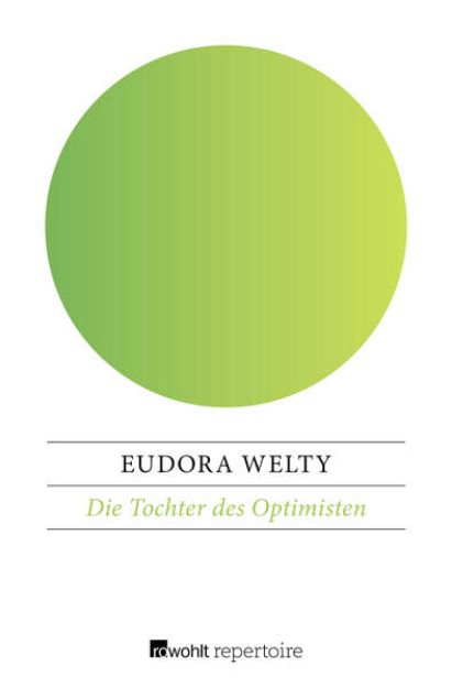 Bild zu Die Tochter des Optimisten von Eudora Welty