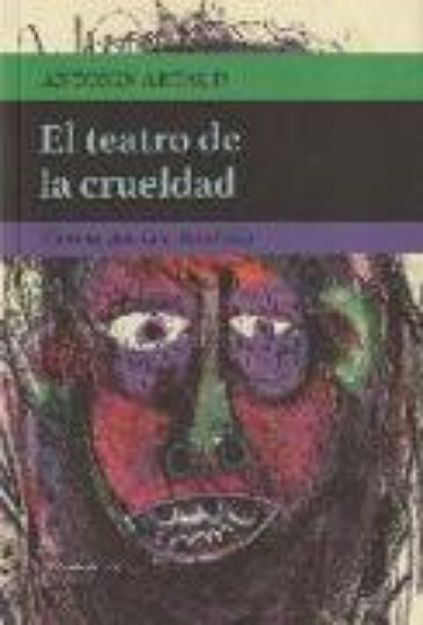 Bild von El teatro de la crueldad : ciencia, poesía y metafísica von Antonin Artaud