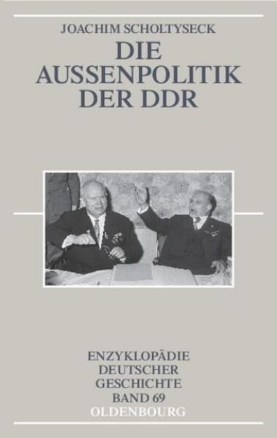 Bild zu Die Außenpolitik der DDR von Joachim Scholtyseck