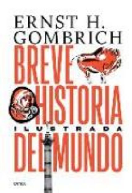 Bild von Breve Historia del Mundo. Edición Ilustrada von Ernst H. Gombrich