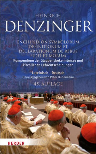 Bild von Kompendium der Glaubensbekenntnisse und kirchlichen Lehrentscheidungen. Enchiridion symbolorum definitionum et declarationum de rebus fidei et morum von Heinrich Denzinger