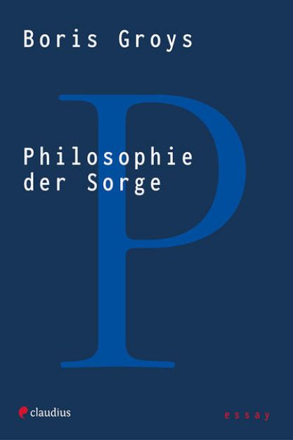 Bild von Philosophie der Sorge von Boris Groys