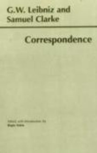 Bild von Leibniz and Clarke: Correspondence von Gottfried Wilhelm Leibniz