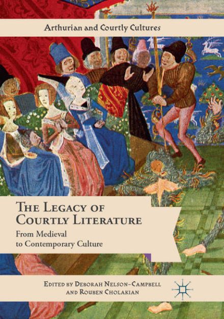 Bild zu The Legacy of Courtly Literature von Deborah (Hrsg.) Nelson-Campbell